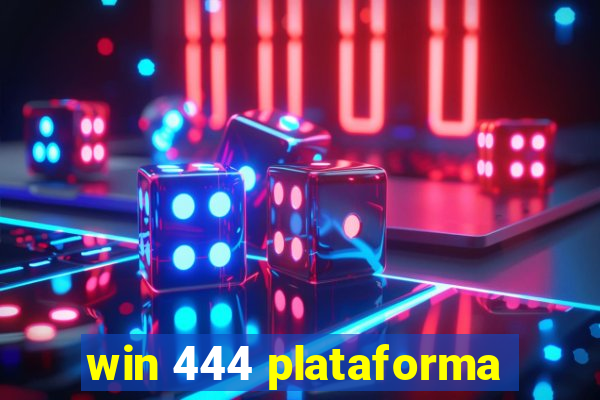 win 444 plataforma